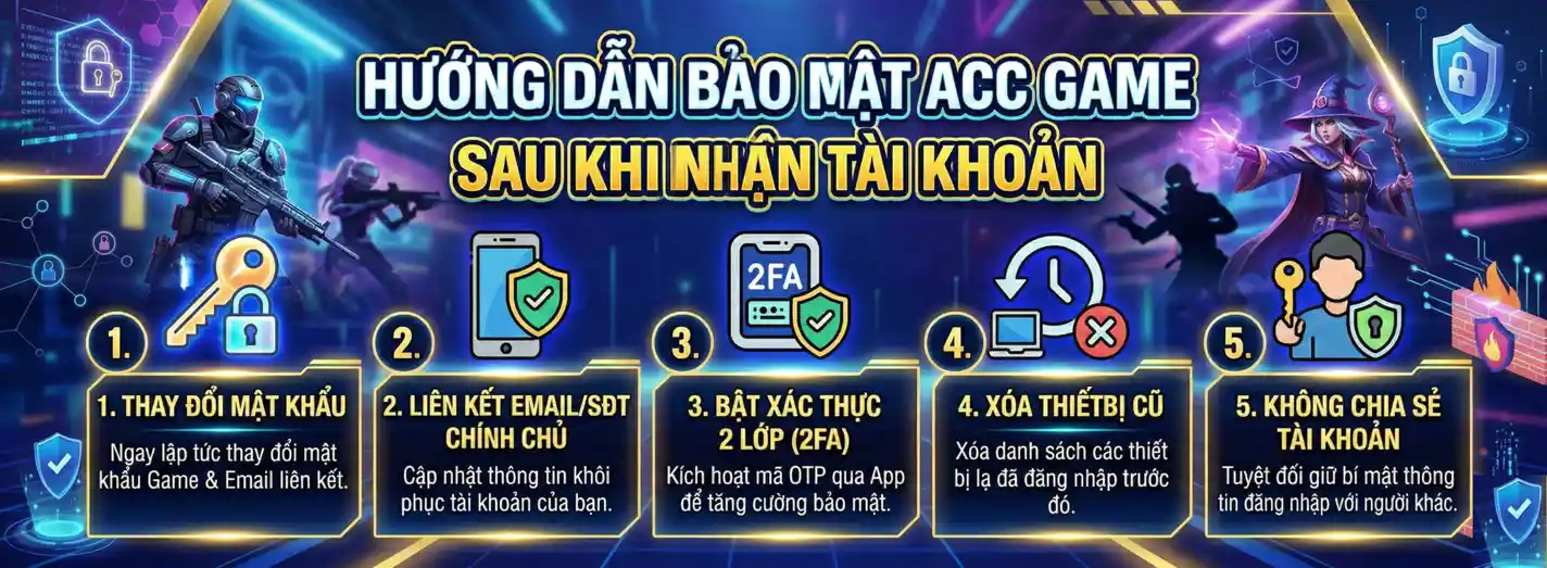 Hướng Dẫn Bảo Mật Acc Game Sau Khi Nhận Tài Khoản